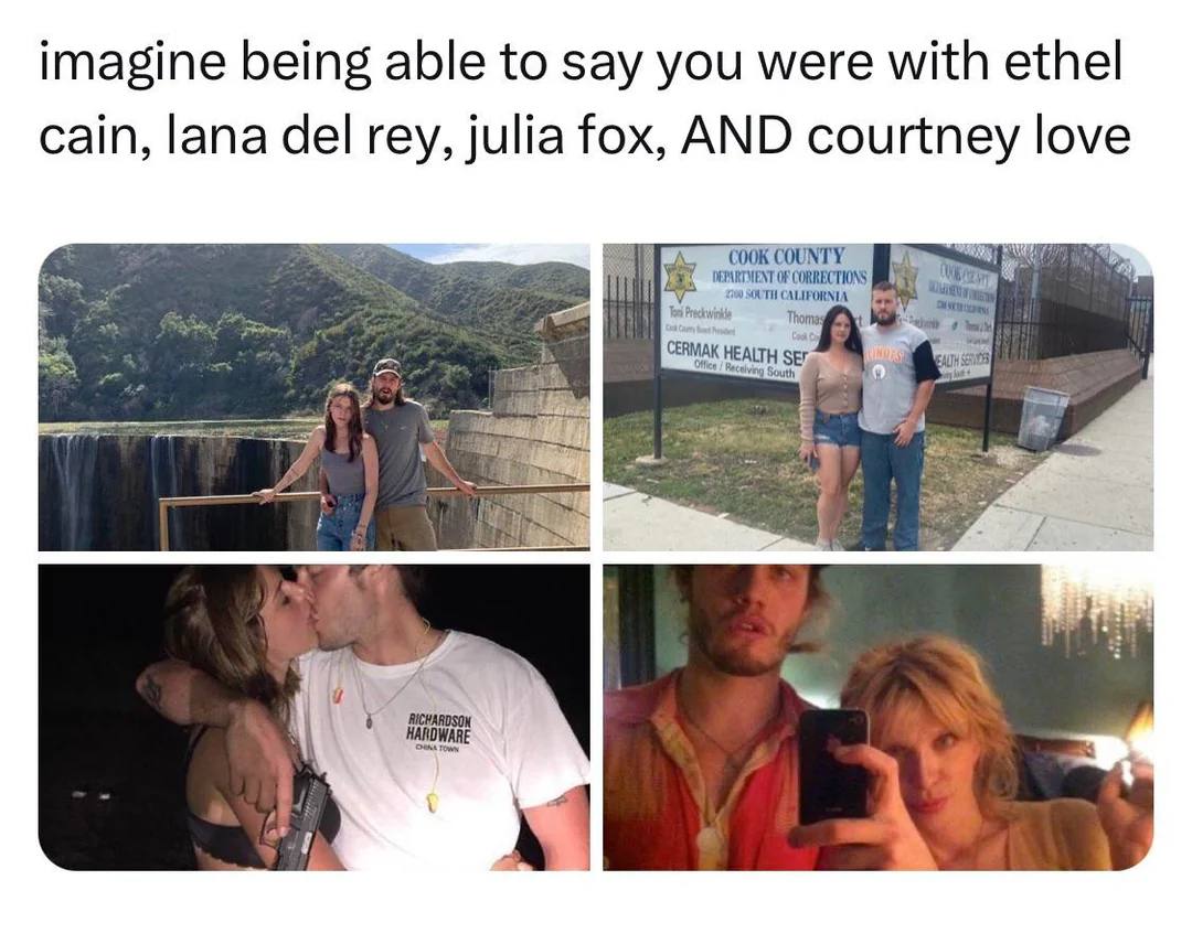 imagine being able to say you were with ethel cain, lana del rey, julia fox, AND courtney love OF CORRECTIONS SOUTH CERMAK HEALTH ser Off RICHARDSON HARDWARE