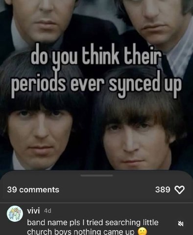 00 you think their у periods ever synced up 39 comments 389 pls tried searching little church bovs пота came up
