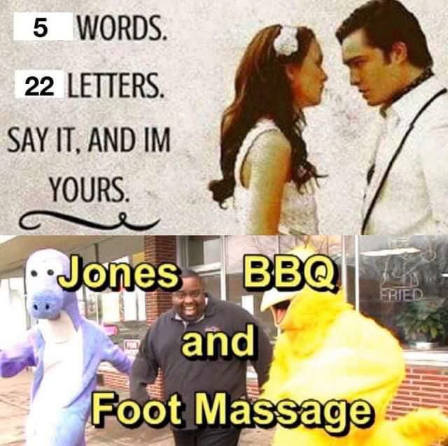 5 WORDS. 22 LETTERS. SAY IT, AND and Foot Massage