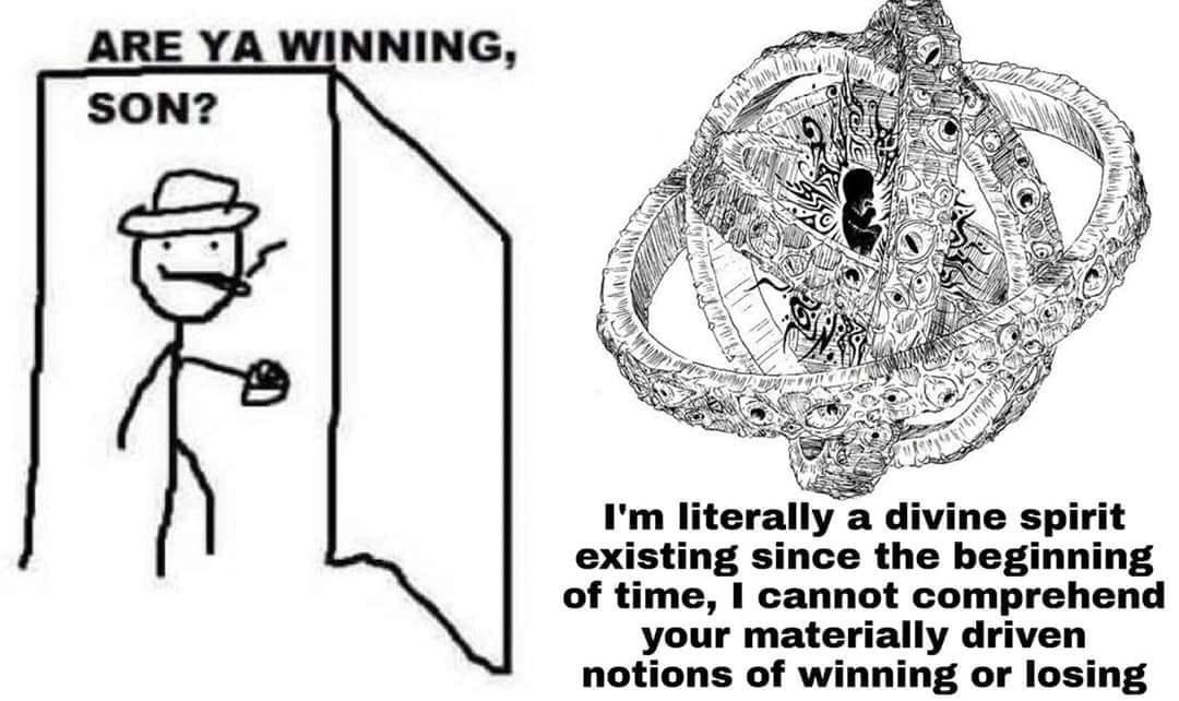 ARE WINNING, A SON? А =4 я у у 1 2 $37 literally a divine spirit existing since the beginning of time, cannot comprehend your materially driven notions of winning or losing