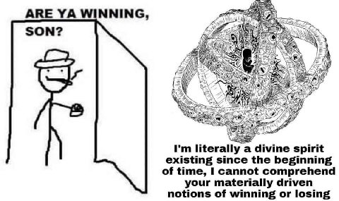 ARE WINNING, A SON? А =4 я у у 1 2 $37 literally a divine spirit existing since the beginning of time, cannot comprehend your materially driven notions of winning or losing