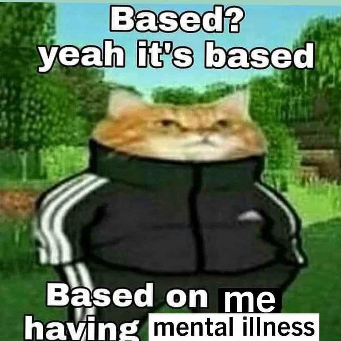 Based? yeah based on me having