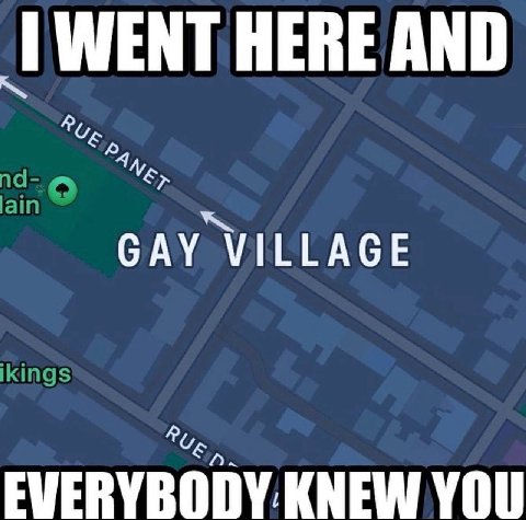 WENT HERE AND GAY VILLAGE KNEW YOU