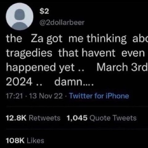 $2 @2dollarbeer the Zagot tragedies that havent even happened yet.. March 2024.. 17:21 13 Nov 22 Twitter for iPhone Retweets 1,045 Quote Tweets Likes