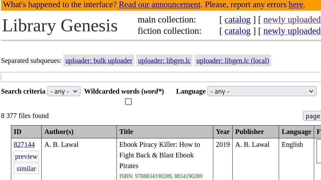 main collection: catalog newly uploaded Library Genesis fiction collection: catalog newly uploaded Separated subqueues: uploader: bulk uploader uploader: uploader: libgen.|c (local) Search апу- у Wild