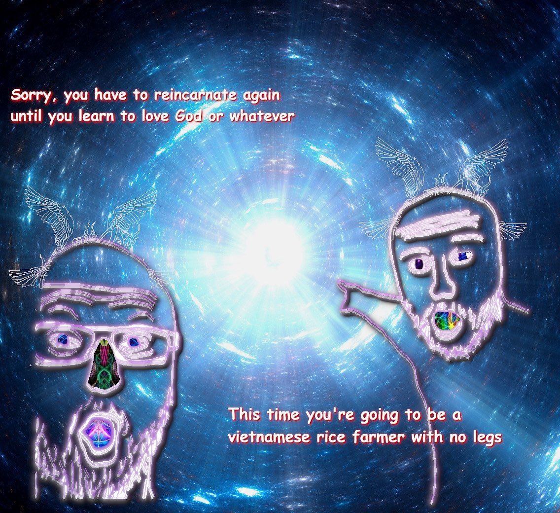 AN Sorry, you have to again until you learn to love whatever и i This time you're going to ‘be a vietnamese rice farmer with no legs i