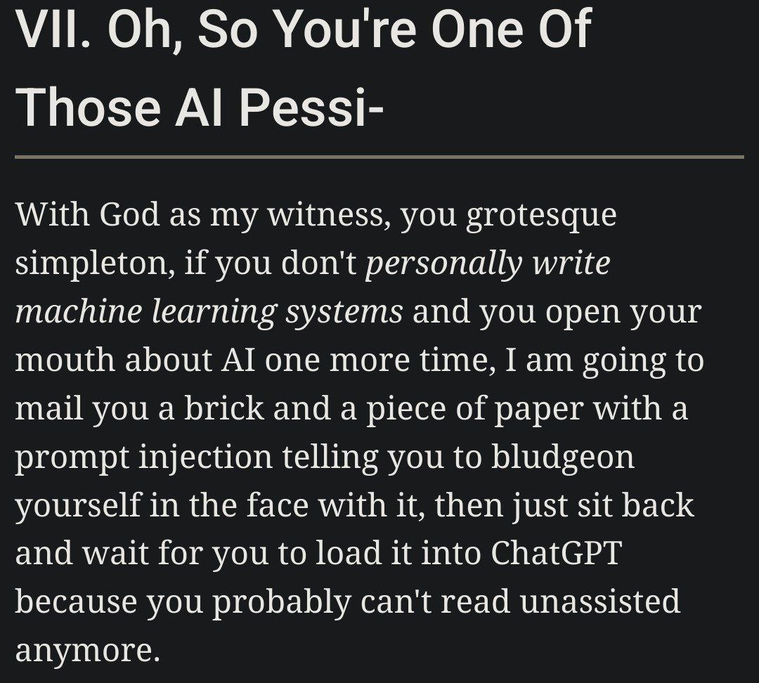 Vil. So You're One Of Those А! Pessi- With God as my witness, you grotesque simpleton, if you don't personally write machine learning systems and you open your mouth about one more time, I going to ma