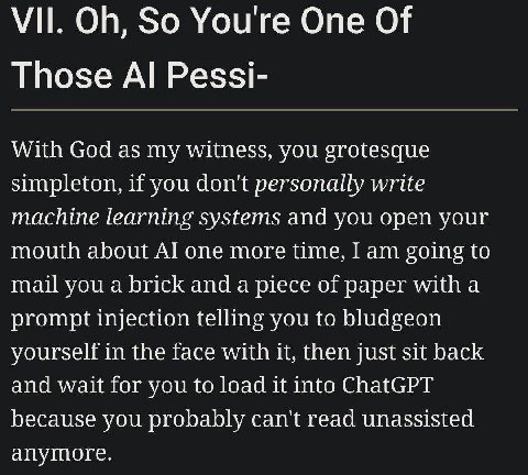 Vil. So You're One Of Those А! Pessi- With God as my witness, you grotesque simpleton, if you don't personally write machine learning systems and you open your mouth about one more time, I going to ma
