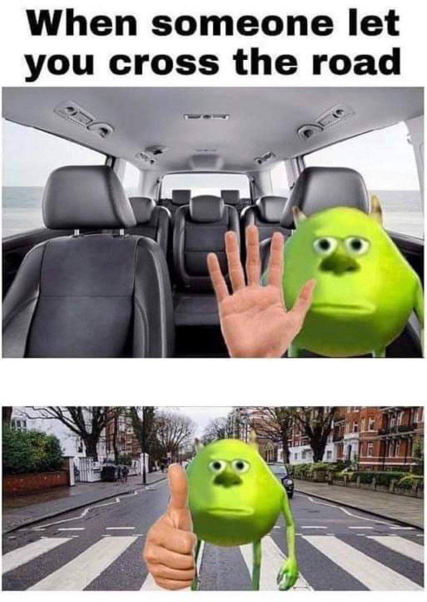 When someone let you cro the road ‘hie у