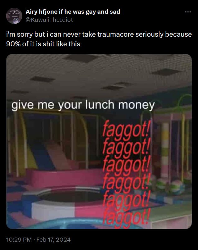 Airy hfjone if he was gay and sad @KawaiiTheldiot sorry but i can never take traumacore seriously because 90% of it is shit like this ive me Our С money aggot: 10:29 Feb 17, 2024