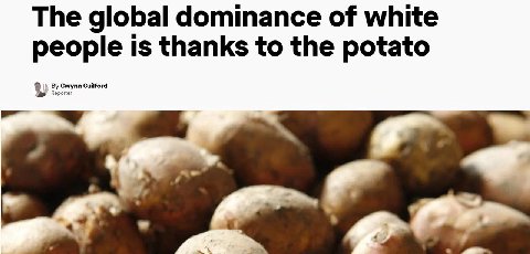 The global dominance of white people Is thanks to the potato