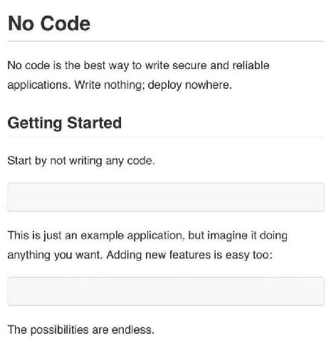 Соае No code is the best way to write secure and reliable applications. Write nothing; deploy nowhere. Getting Started Start not writing any code. This is just an example application, but imagine it d