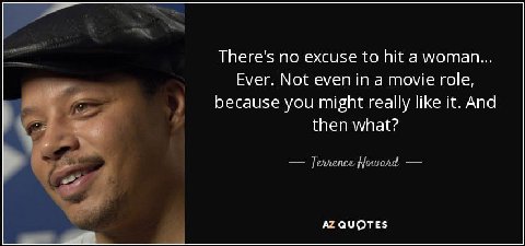 There's no excuse to hit а мотам... Ever. Not evenina movie role, because you might really like it. And then what? QUOTES