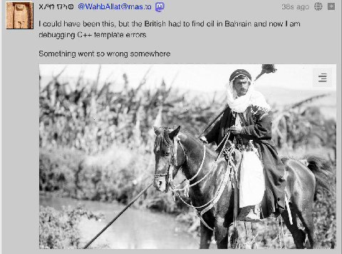 @WahbAllat@mas.to ago could have been this, but the British had to find oil in Bahrain and now debugging template errors Something went so wrong somewhere чьи в“ у у +4