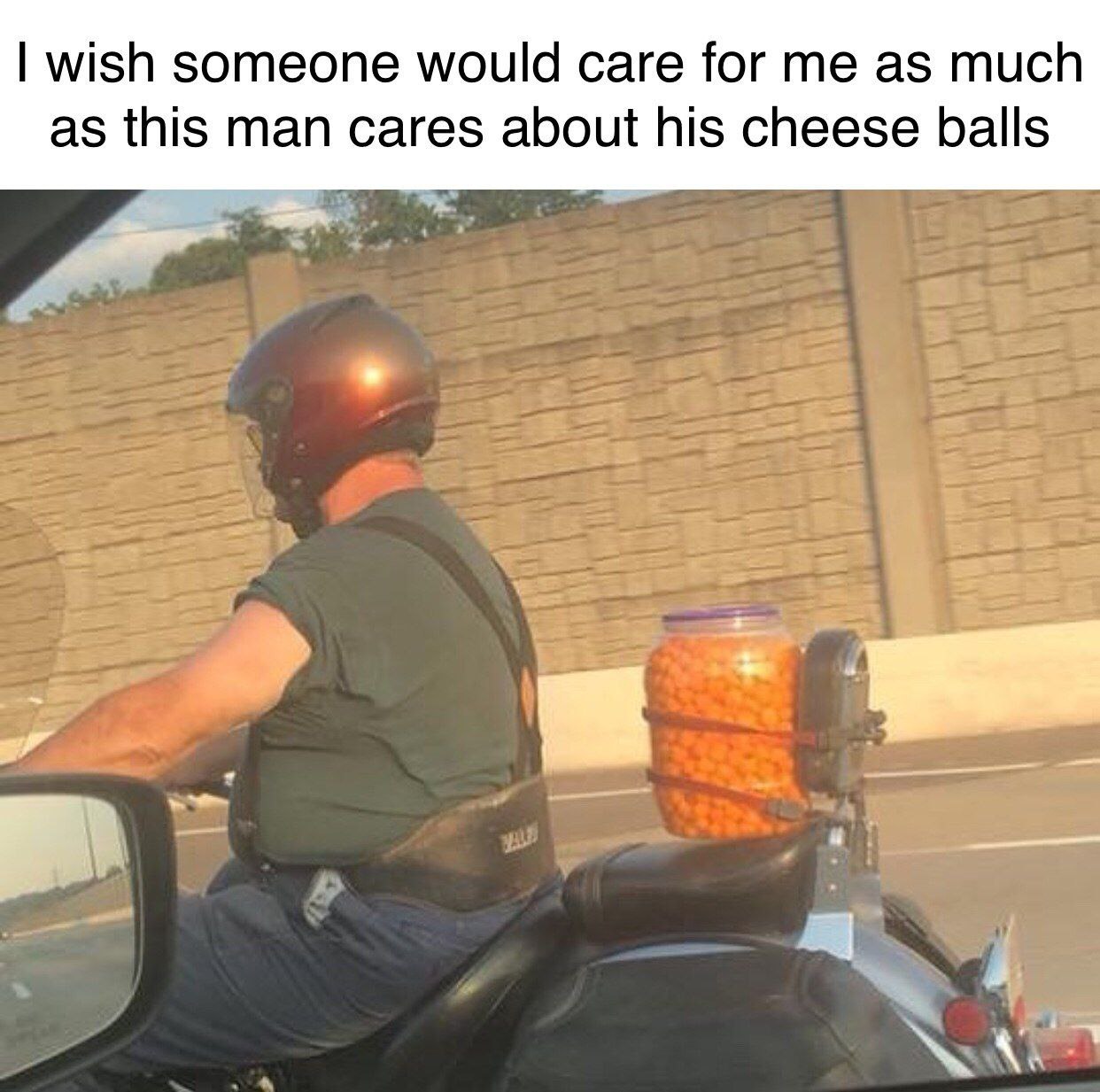 wish someone would саге for me as much as this man cares about his cheese balls