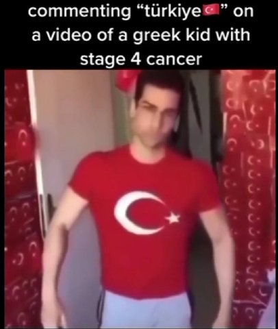 commenting “turkiye “on a video of a greek kid with Stage 4 cancer С.