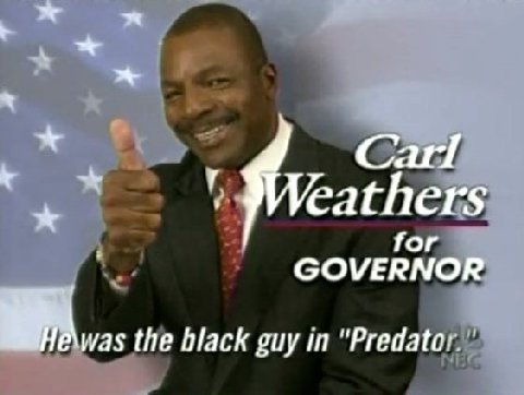 Carla GOVERNOR: was the black guy "Predator."