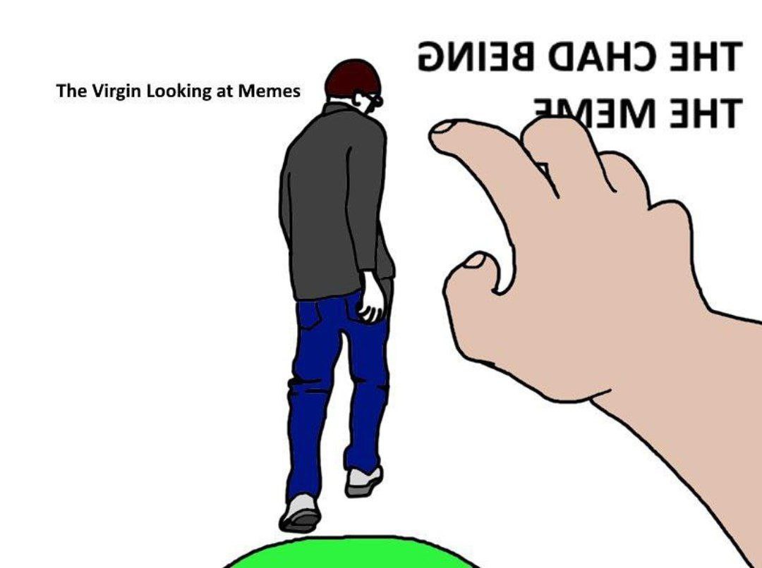 GAH) The Virgin Looking at Memes