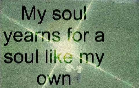 sou! yearns fora Soul My
