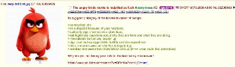File: redpilled (81 The angry birds movie is redpilled as fuck Anonymous 01/27/16(Wed)08:49:00 No.62208940 >>62210744 >>62210778 >>62210905 >>62211002 >>62211023 >>62211170 >>62211321 Its a gigantic a
