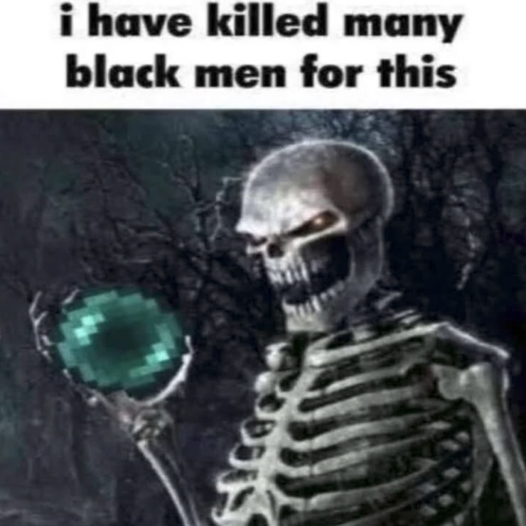 i have killed many black men for this