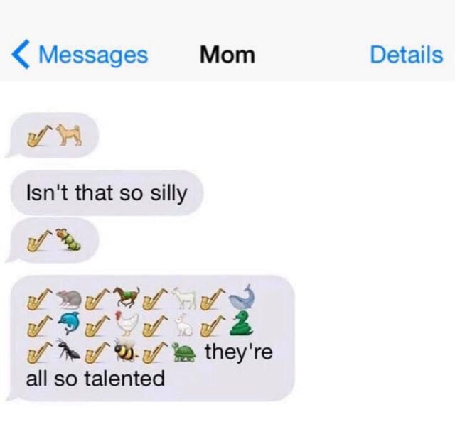 Messages Mom Details Isn't that so silly they're all so talented