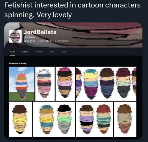 Fetishist interested in cartoon characters spinning. Very lovely JordBallata 75 Watchers 378 Deviations Pageviews Featured Gallery 2