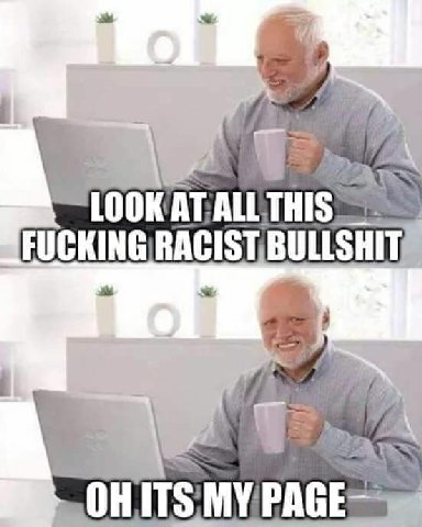 TOOK AT ALL THIS FUCKING RACIST MY PAGE