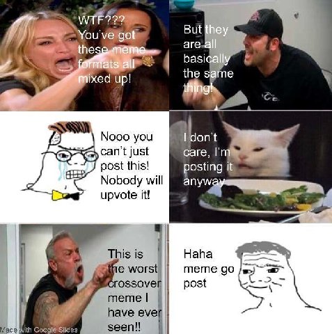 AiG You've But hesg are basic xed up! the Nooo you On cant just Care, post this! osting it Nobody will upvote it! This is Haha worst тете rossover post meme have eve Google slides seen!!