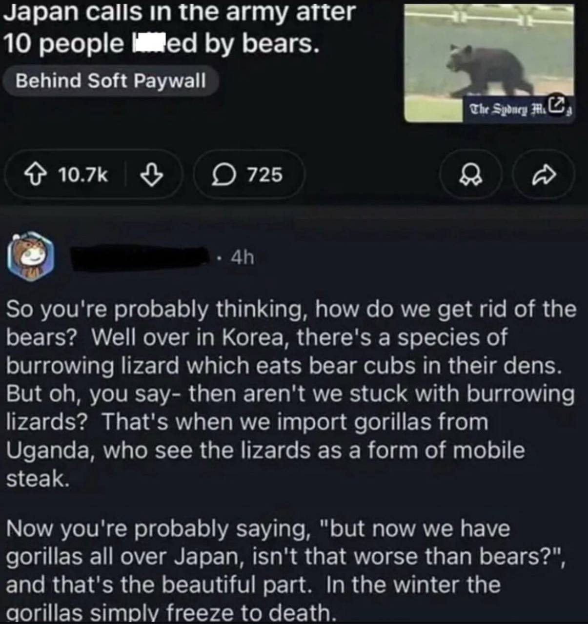 Japan Calls in the army after 10 people bears. Behind Soft Paywall The 4} 10.7к О 725 8 A So you're probably thinking, how we get of the bears? Well over in Korea, there's a species of burrowing lizar