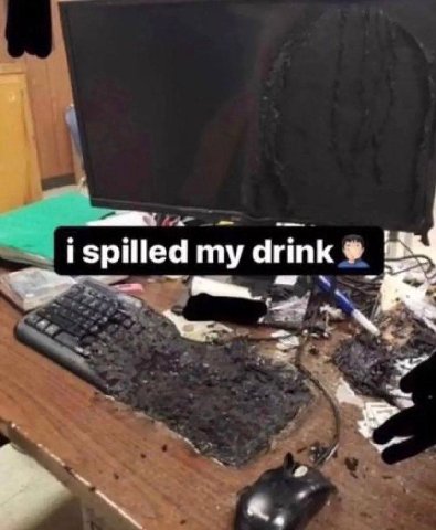 spilled my drink