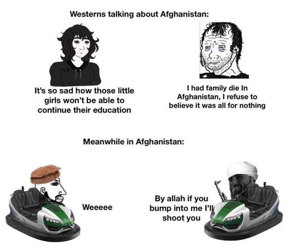 Westerns talking about Afghanistan: 4 2 К.> 557 It’s so sad how those little had family die In Afghanistan, refuse to girls won’t be able to continue their education believe it was all for nothing Mea