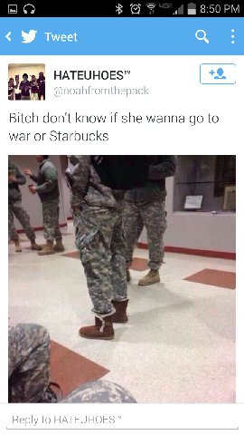 lel Я 8:50 Tweet HATEUHOES™ @noahfromthepack Bitch don't know if she wanna to war or Starbucks А Reply to HATEUHOES™