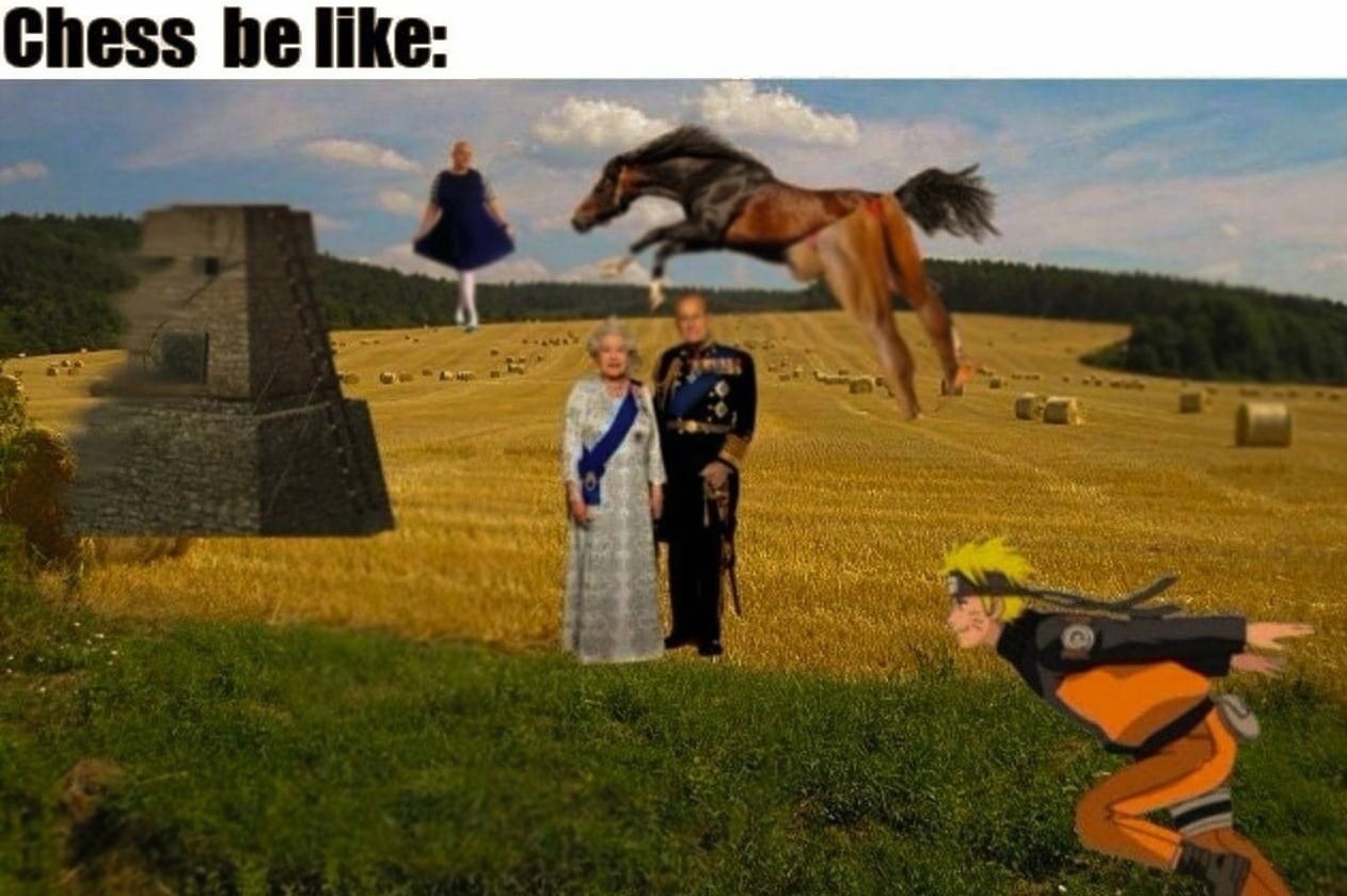 Chess be like: