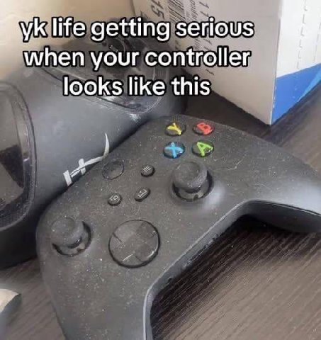 life getting serious when your controller looks like this