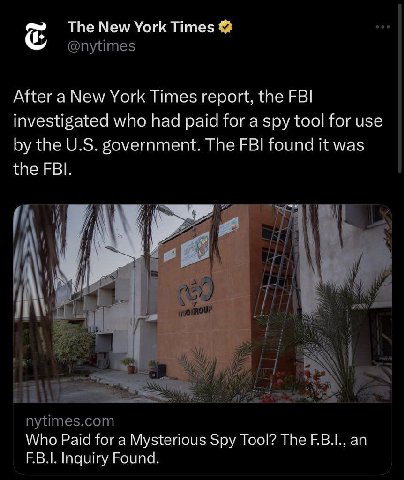The New York Times After a New York Times report, the FBI investigated who had paid for a spy tool for use the government. The FBI found it was the FBI. Who Paid for a Mysterious Spy Tool? The an Inqu