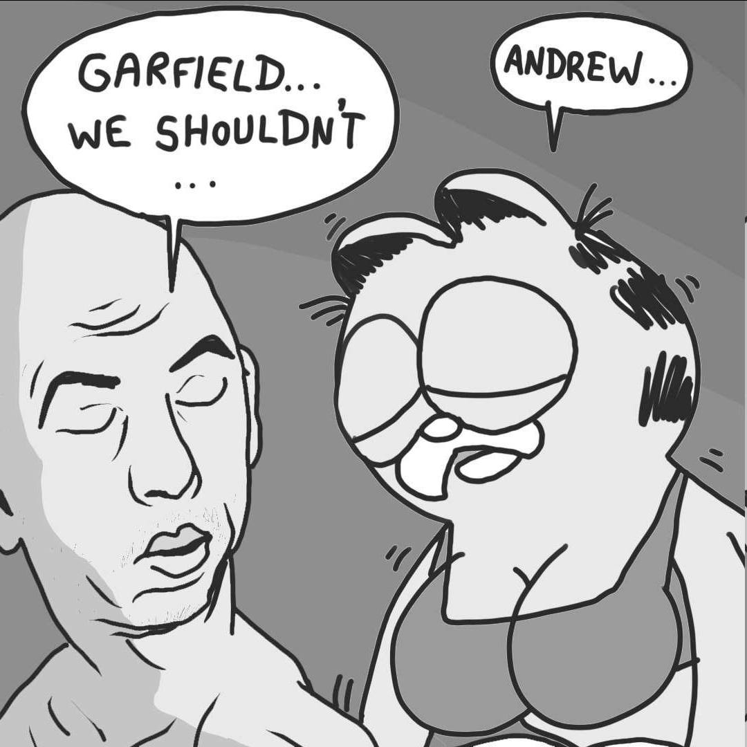 GARFIELD... WE SHOULDNT