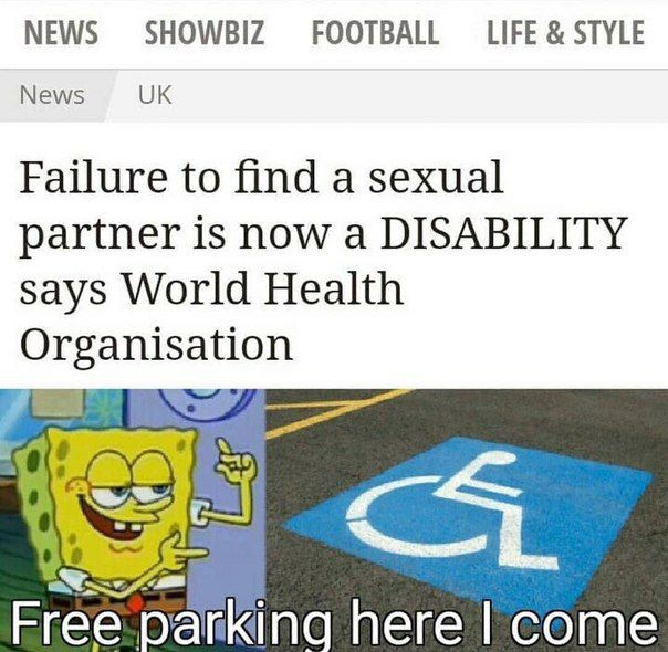 NEWS SHOWBIZ FOOTBALL LIFE STYLE News Failure to find a sexual partner is now a DISABILITY says World Health Organisation С Егее parking here come