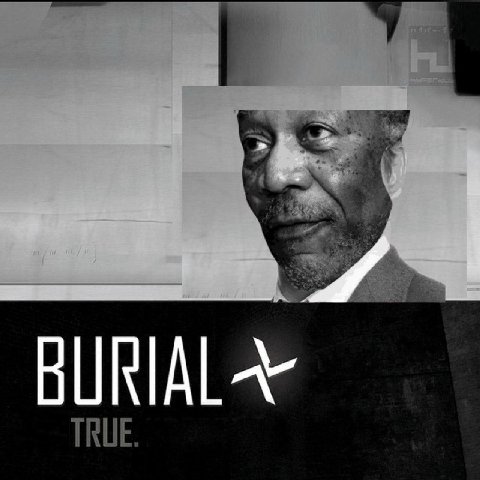 BURIAL TRUE.