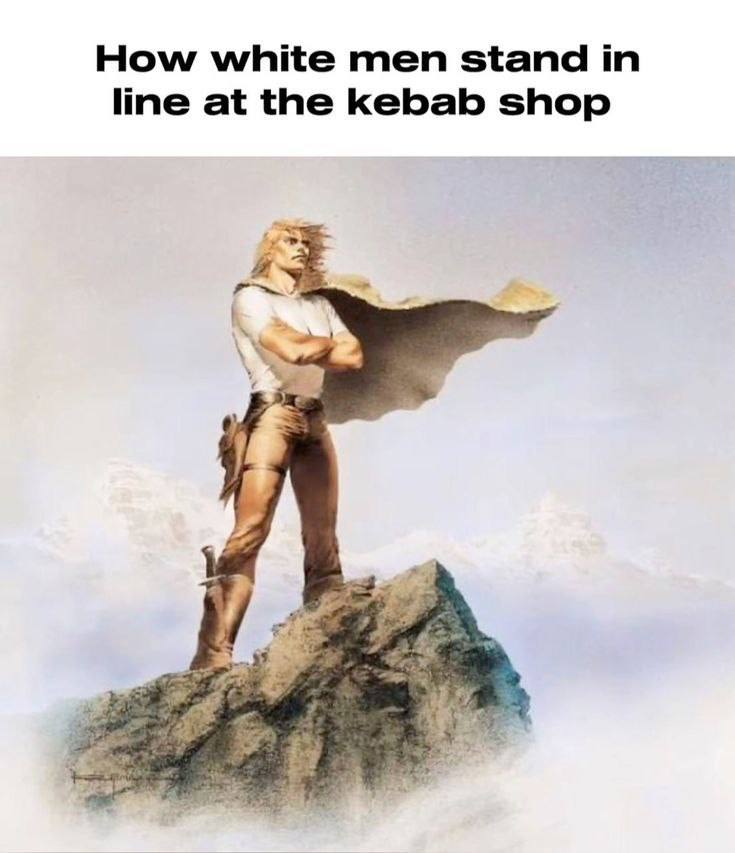 How white men stand in line at the kebab shop у i<
