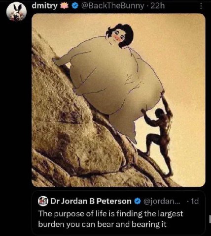 @BackTheBunny an dmitry wid Jordan В Peterson @jordan... The purpose of life is finding the largest burden you can bear and bearing it