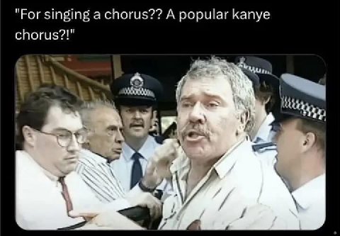 "For singing а chorus?? A popular kanye chorus?!" 4 4
