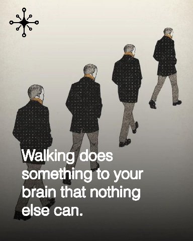 Walki to brain that nothing else can