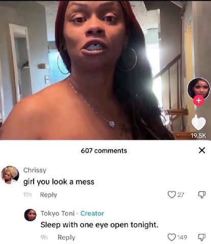О 19.5К 607 comments 5 Chrissy у girl you look a mess Reply Tokyo Топ! Creator Sleep with one eye open tonight. Reply