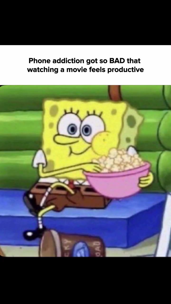 Phone addiction got so BAD that watching а movie feels productive