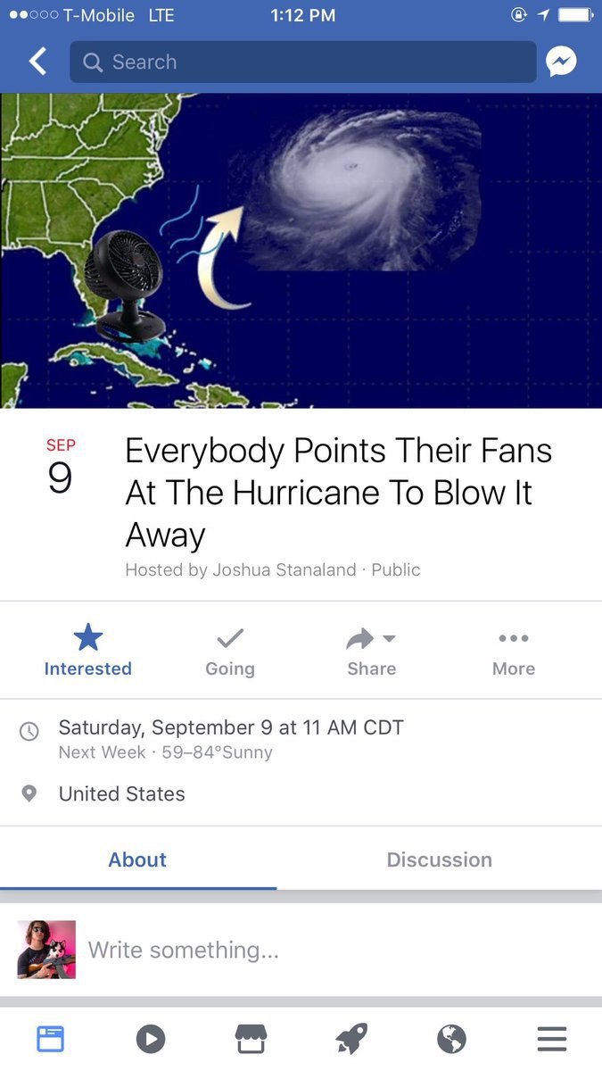LTE 1:12 Search 9 Everybody Points Their Fans At The Hurricane To Blow It Away Hosted Joshua Stanaland Public eee Interested Going Share More Saturday, September 9 at 11 CDT Next Week 59-84°Sunny 9 Un
