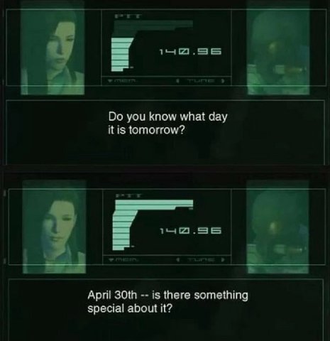 you know what day itis tomorrow? April there something special about it?