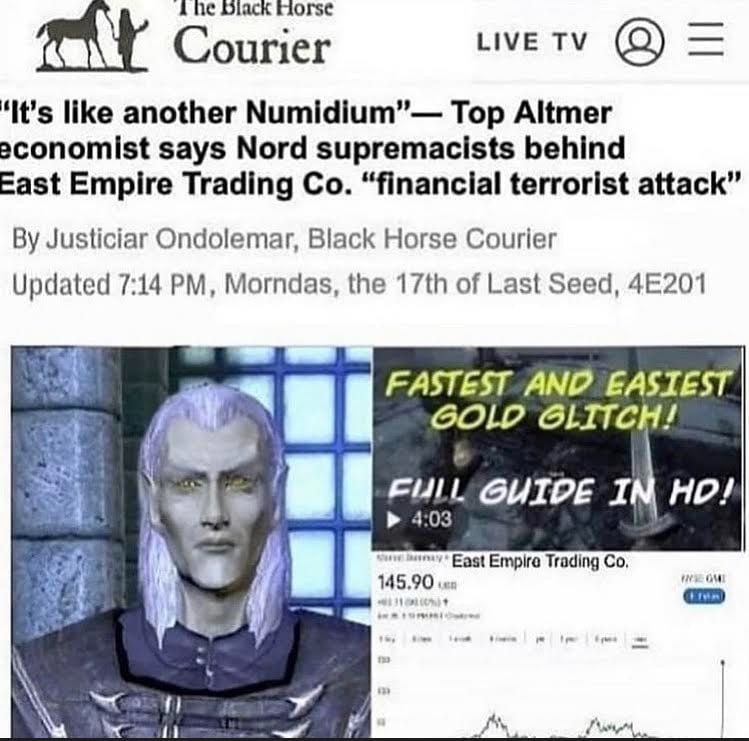 Diack Morse Courier ‘It’s like another Numidium”— Top Altmer says Nord supremacists behind East Empire Trading “financial terrorist attack” Justiciar Ondolemar, Black Horse Courier Updated 7:14 Mornda