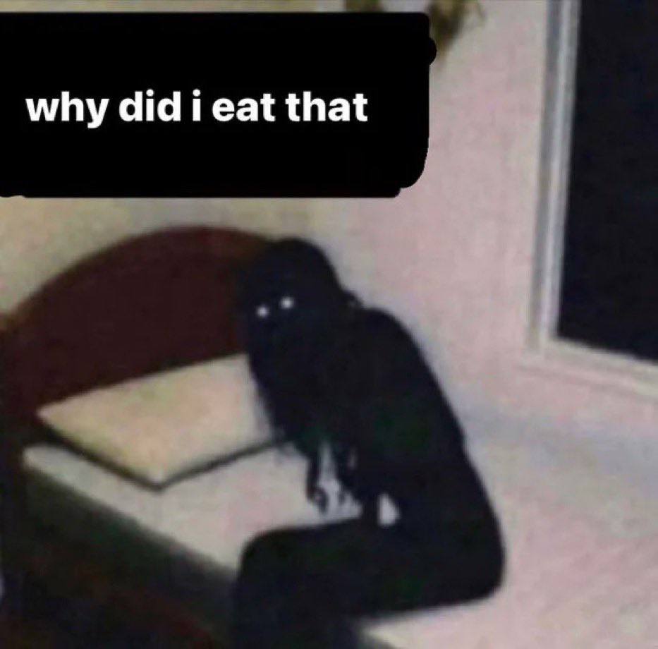 why did i eat that