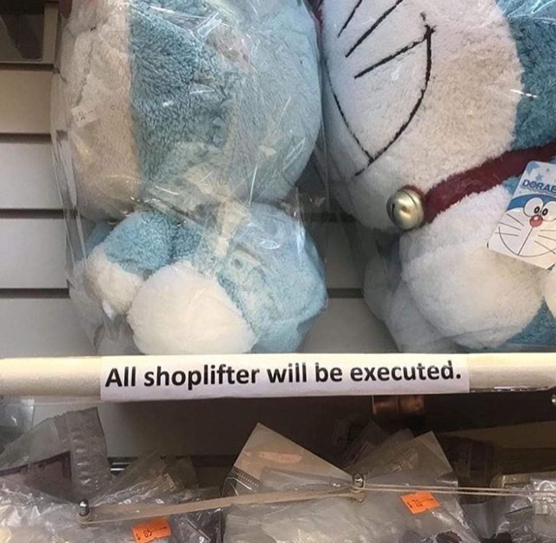All shoplifter will executed.